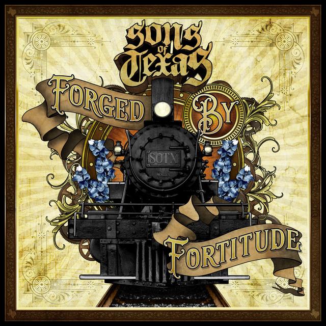 Sons of Texas - Forged By Fortitude