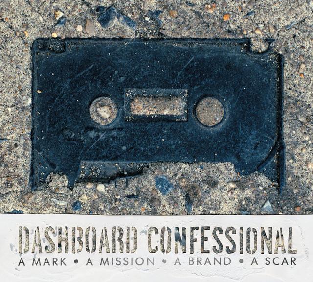 Dashboard Confessional - A Mark, A Mission, A Brand, A Scar