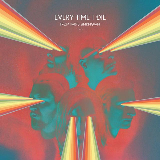 Every Time I Die - From Parts Unknown (Deluxe Edition)